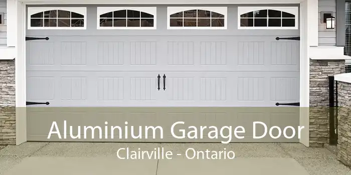 Aluminium Garage Door Clairville - Ontario