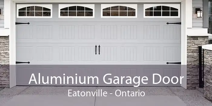 Aluminium Garage Door Eatonville - Ontario