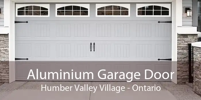 Aluminium Garage Door Humber Valley Village - Ontario