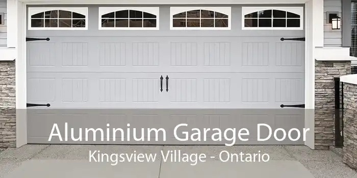 Aluminium Garage Door Kingsview Village - Ontario