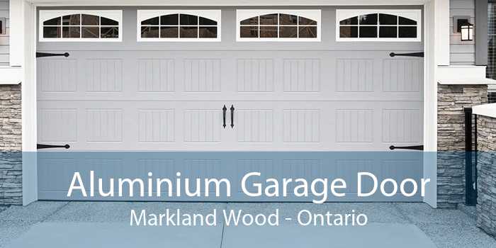 Aluminium Garage Door Markland Wood - Ontario