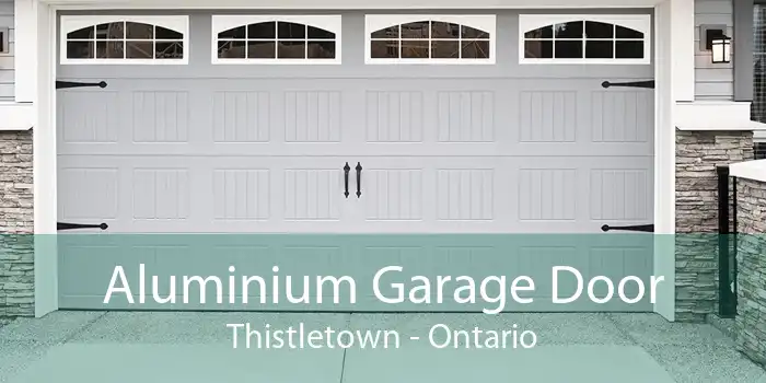 Aluminium Garage Door Thistletown - Ontario