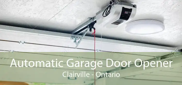 Automatic Garage Door Opener Clairville - Ontario