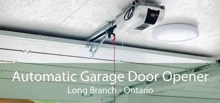 Automatic Garage Door Opener Long Branch - Ontario