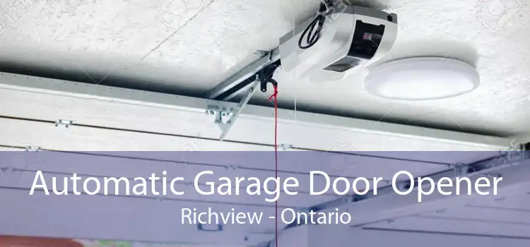Automatic Garage Door Opener Richview - Ontario