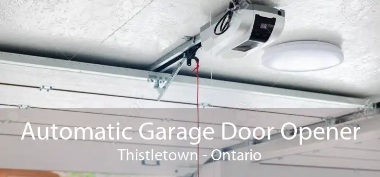 Automatic Garage Door Opener Thistletown - Ontario