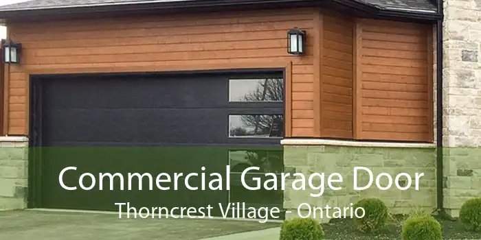 Commercial Garage Door Thorncrest Village - Ontario