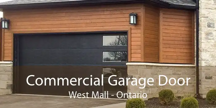 Commercial Garage Door West Mall - Ontario