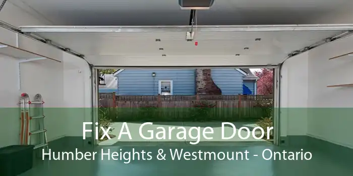 Fix A Garage Door Humber Heights & Westmount - Ontario
