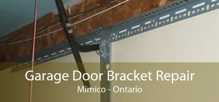 Garage Door Bracket Repair Mimico - Ontario