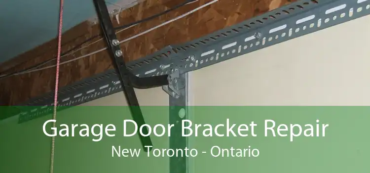 Garage Door Bracket Repair New Toronto - Ontario
