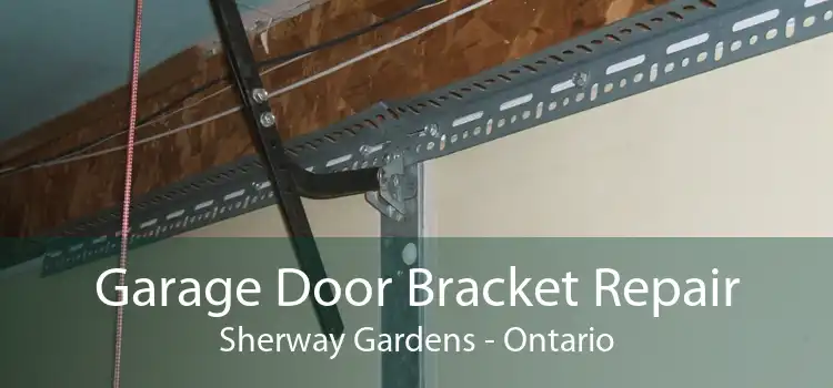 Garage Door Bracket Repair Sherway Gardens - Ontario