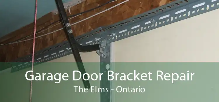 Garage Door Bracket Repair The Elms - Ontario