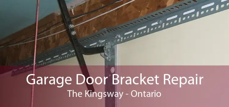 Garage Door Bracket Repair The Kingsway - Ontario