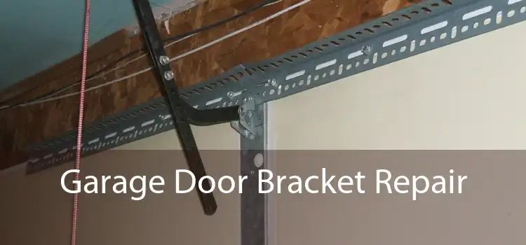 Garage Door Bracket Repair 