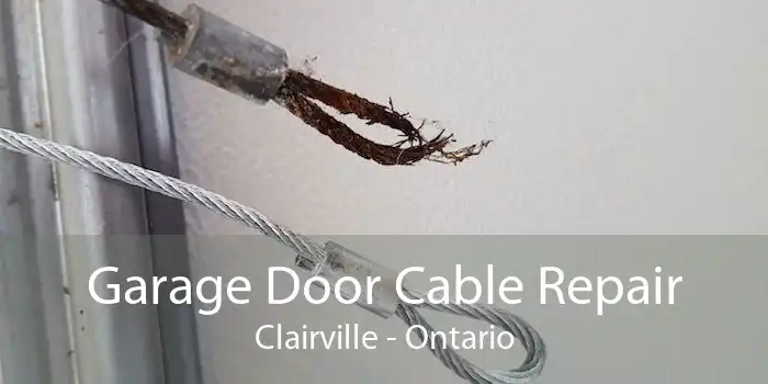 Garage Door Cable Repair Clairville - Ontario