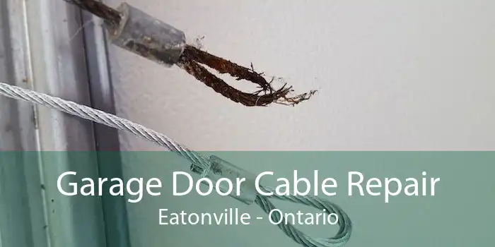 Garage Door Cable Repair Eatonville - Ontario