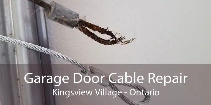 Garage Door Cable Repair Kingsview Village - Ontario