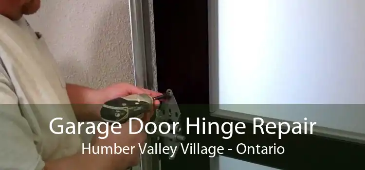 Garage Door Hinge Repair Humber Valley Village - Ontario