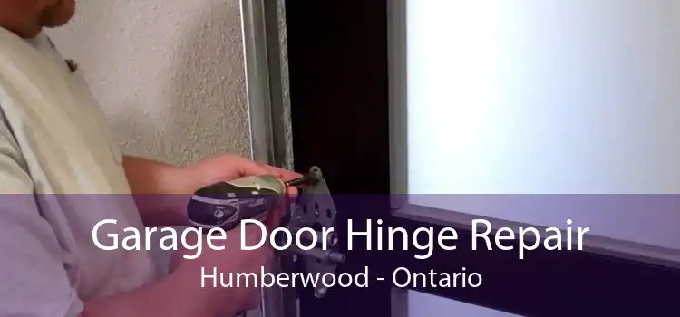 Garage Door Hinge Repair Humberwood - Ontario