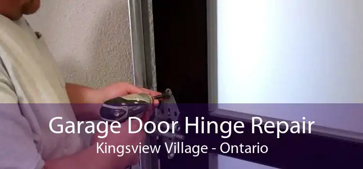 Garage Door Hinge Repair Kingsview Village - Ontario