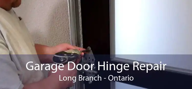 Garage Door Hinge Repair Long Branch - Ontario