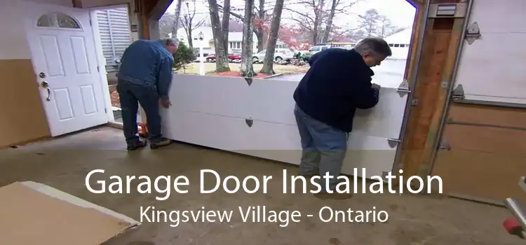 Garage Door Installation Kingsview Village - Ontario