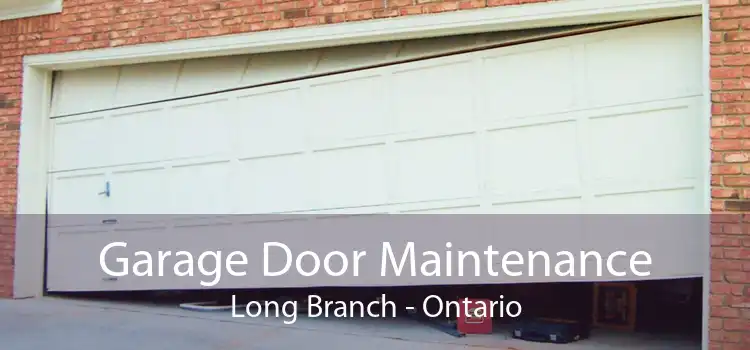 Garage Door Maintenance Long Branch - Ontario