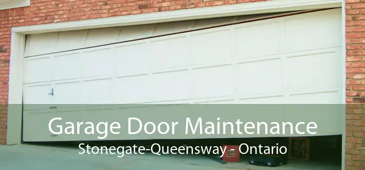 Garage Door Maintenance Stonegate-Queensway - Ontario
