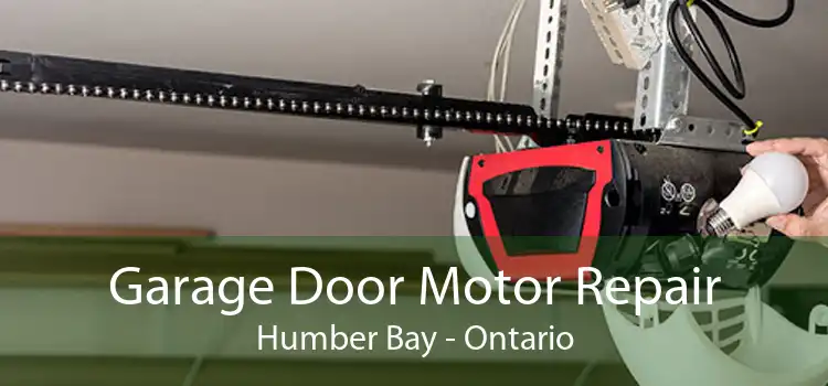 Garage Door Motor Repair Humber Bay - Ontario