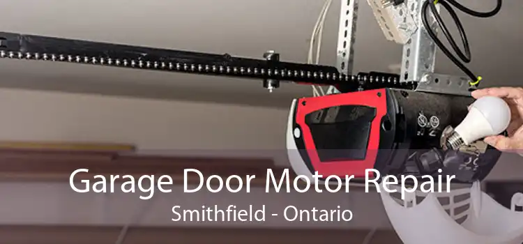 Garage Door Motor Repair Smithfield - Ontario