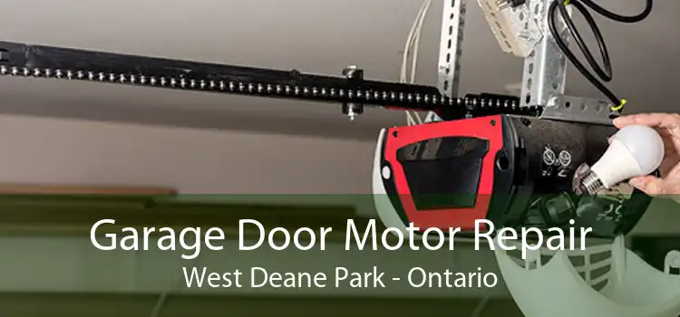 Garage Door Motor Repair West Deane Park - Ontario
