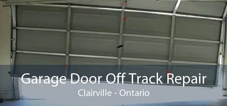 Garage Door Off Track Repair Clairville - Ontario