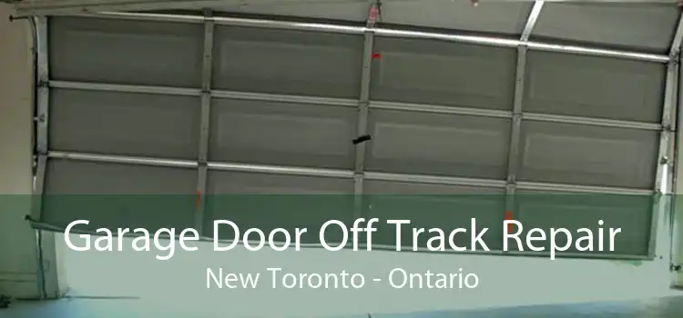 Garage Door Off Track Repair New Toronto - Ontario