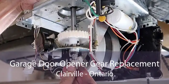 Garage Door Opener Gear Replacement Clairville - Ontario