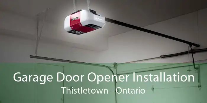Garage Door Opener Installation Thistletown - Ontario