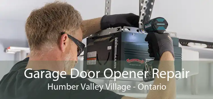 Garage Door Opener Repair Humber Valley Village - Ontario