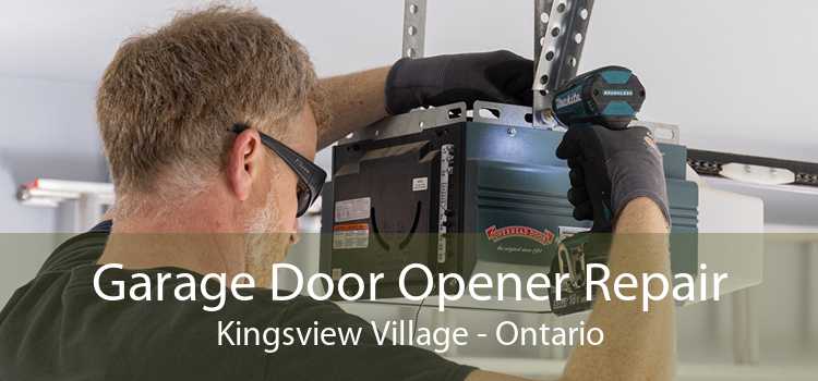 Garage Door Opener Repair Kingsview Village - Ontario