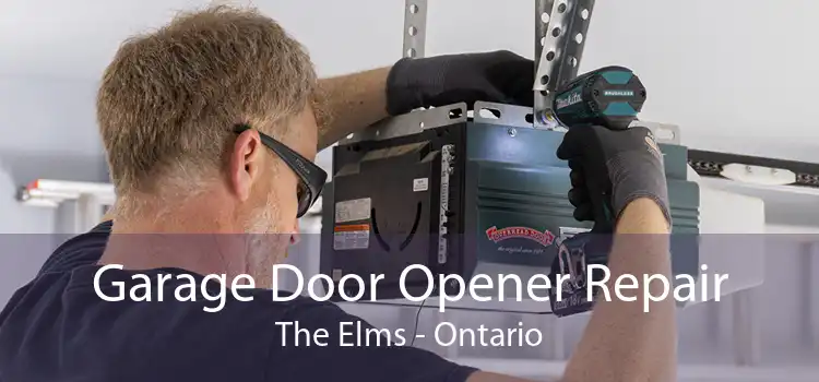 Garage Door Opener Repair The Elms - Ontario