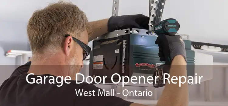 Garage Door Opener Repair West Mall - Ontario