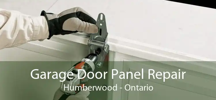 Garage Door Panel Repair Humberwood - Ontario