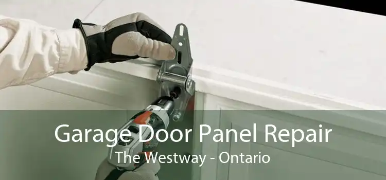 Garage Door Panel Repair The Westway - Ontario