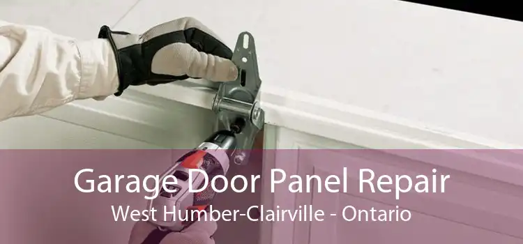 Garage Door Panel Repair West Humber-Clairville - Ontario