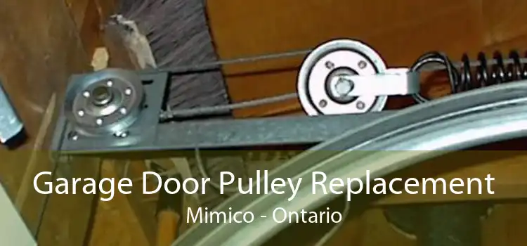 Garage Door Pulley Replacement Mimico - Ontario