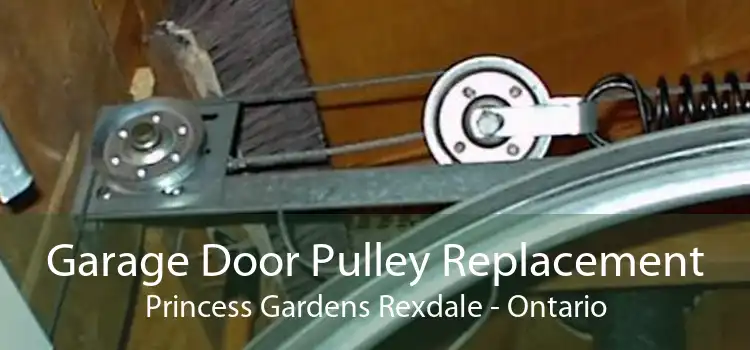 Garage Door Pulley Replacement Princess Gardens Rexdale - Ontario