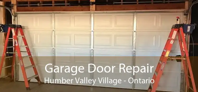 Garage Door Repair Humber Valley Village - Ontario