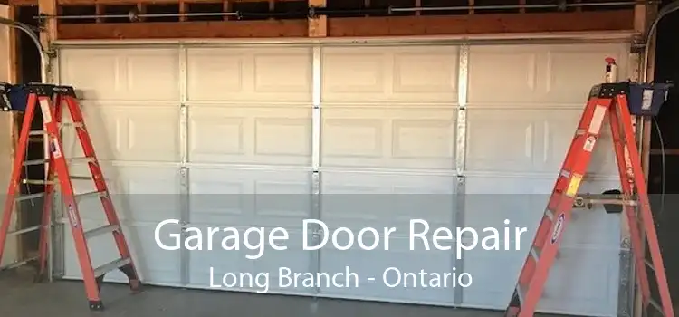 Garage Door Repair Long Branch - Ontario