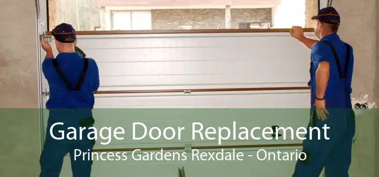Garage Door Replacement Princess Gardens Rexdale - Ontario