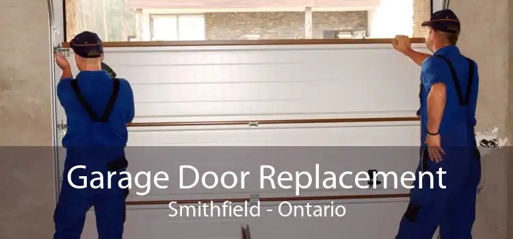 Garage Door Replacement Smithfield - Ontario