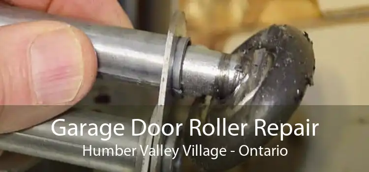 Garage Door Roller Repair Humber Valley Village - Ontario